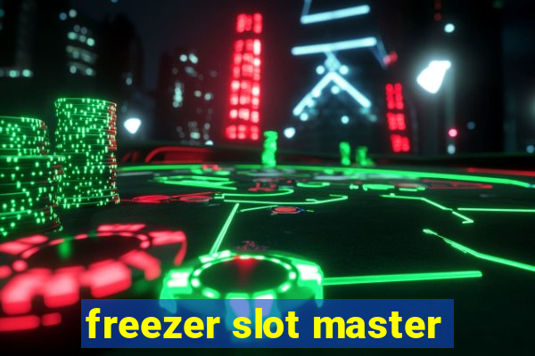 freezer slot master