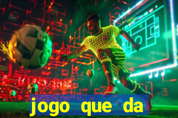 jogo que da dinheiro de verdade sem depositar