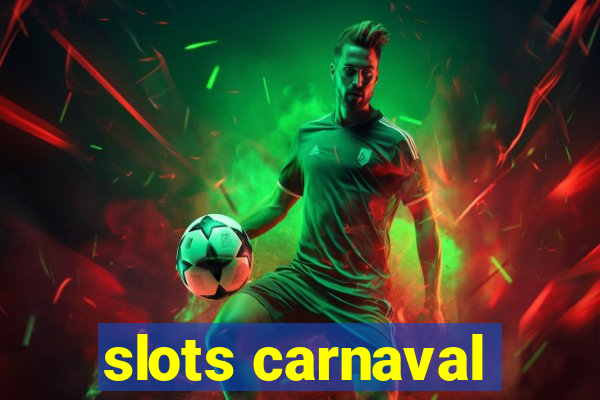 slots carnaval