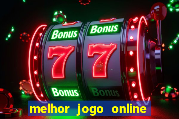 melhor jogo online para ganhar dinheiro