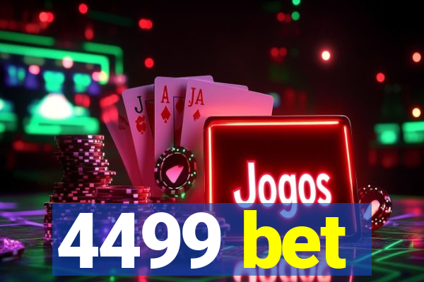 4499 bet