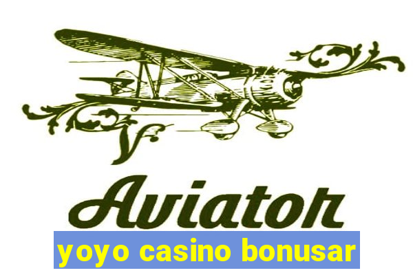 yoyo casino bonusar