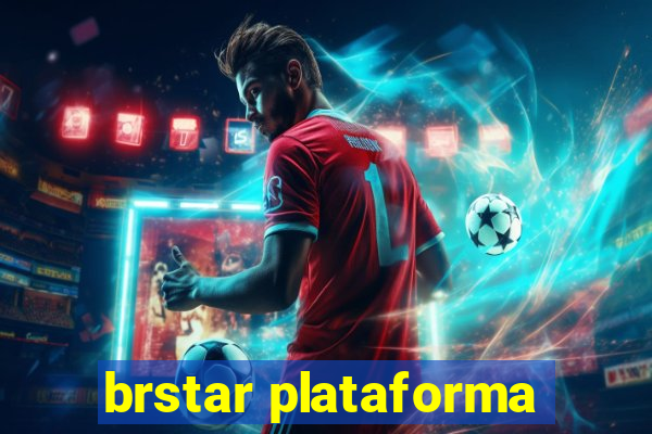 brstar plataforma