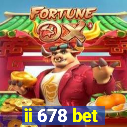 ii 678 bet