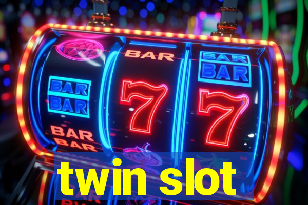 twin slot