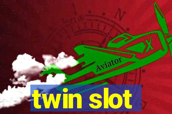 twin slot