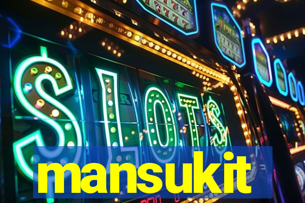 mansukit