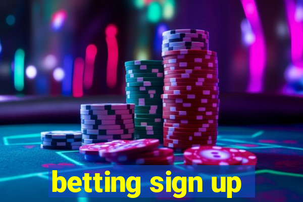 betting sign up