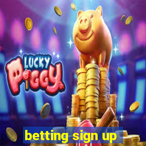 betting sign up