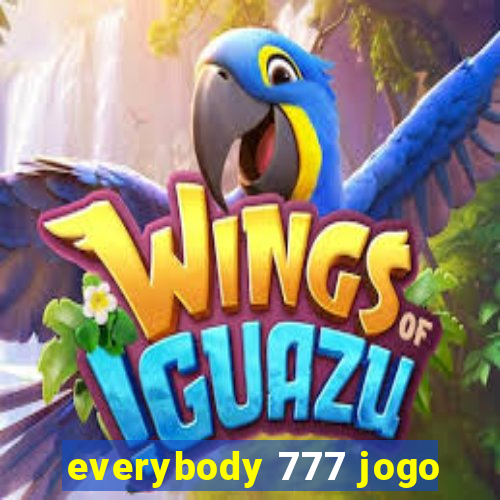 everybody 777 jogo