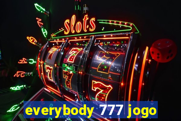 everybody 777 jogo