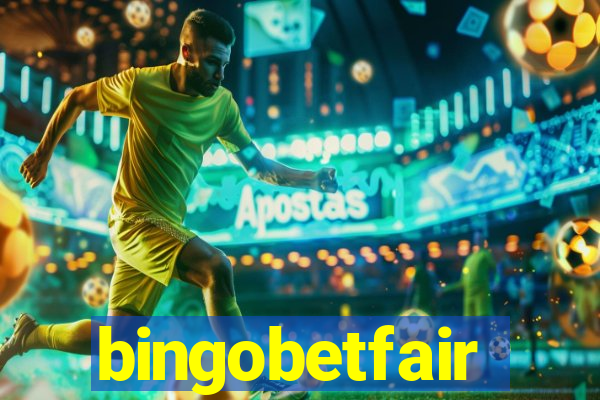 bingobetfair