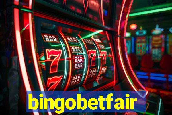 bingobetfair