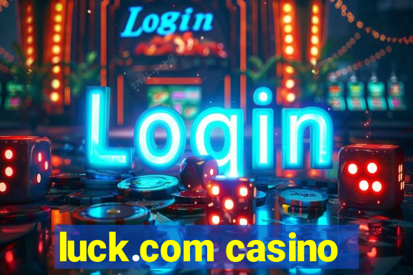 luck.com casino