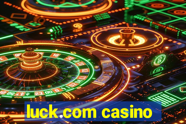 luck.com casino