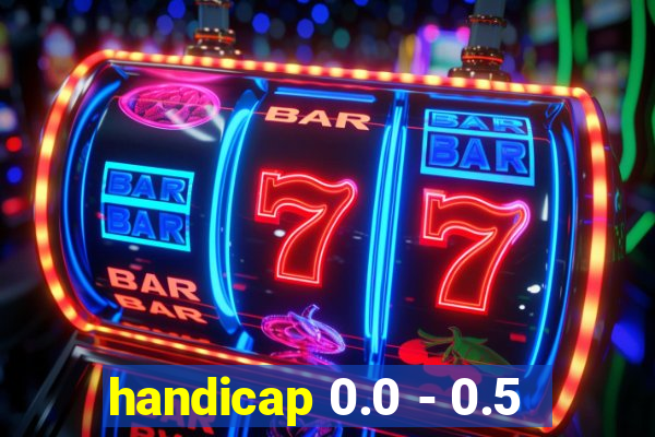 handicap 0.0 - 0.5