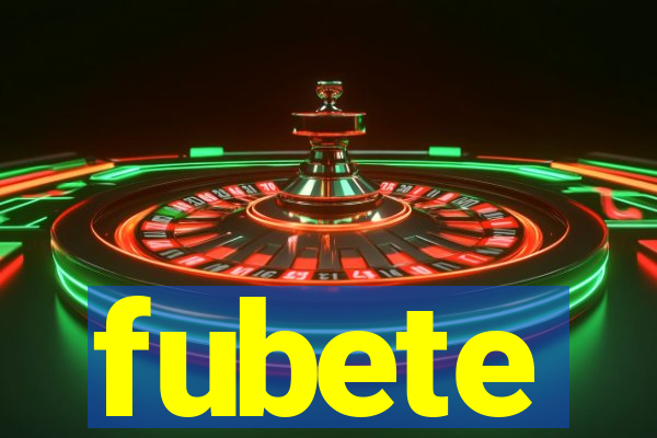 fubete