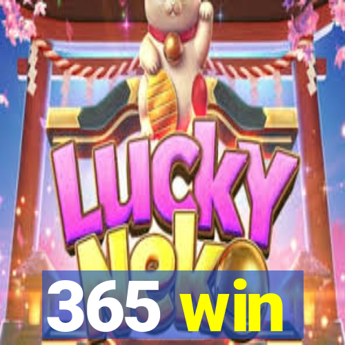 365 win