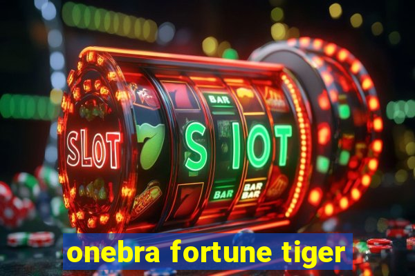 onebra fortune tiger