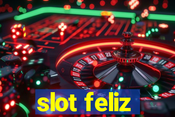 slot feliz