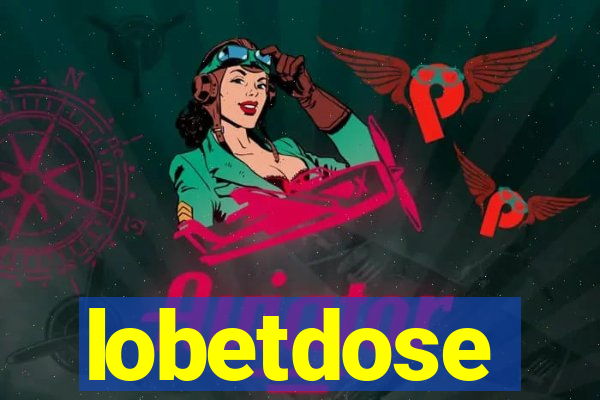 lobetdose