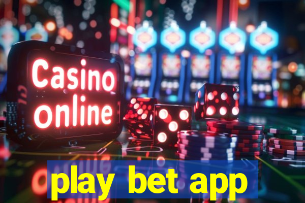 play bet app