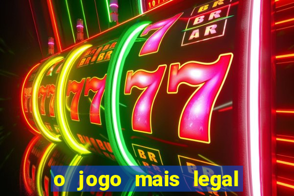 o jogo mais legal do mundo para celular