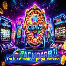 fortune mouse paga mesmo