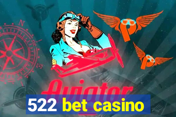 522 bet casino