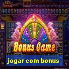 jogar com bonus