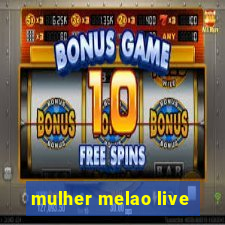 mulher melao live