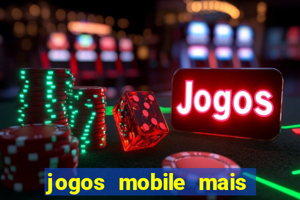 jogos mobile mais jogados 2024