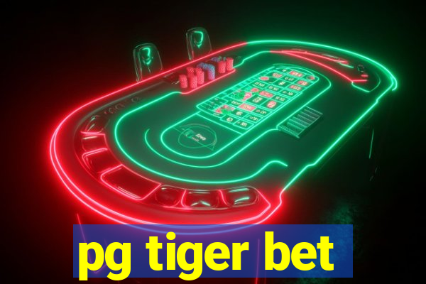 pg tiger bet