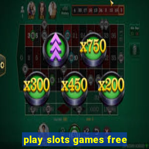 play slots games free