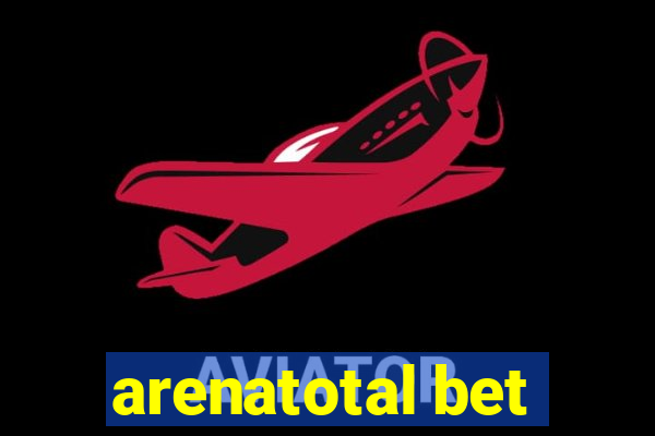 arenatotal bet