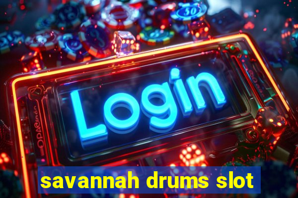 savannah drums slot