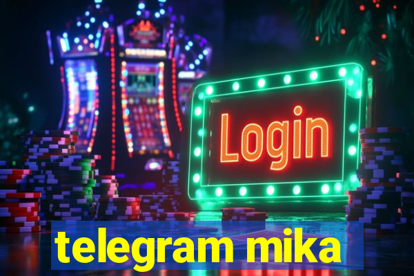 telegram mika