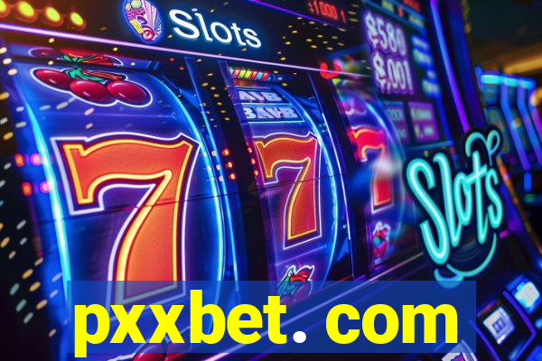 pxxbet. com