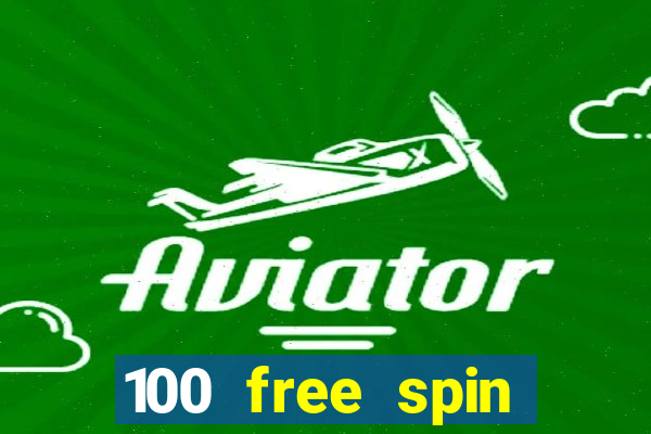 100 free spin casino promotions