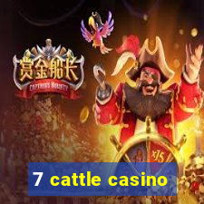 7 cattle casino