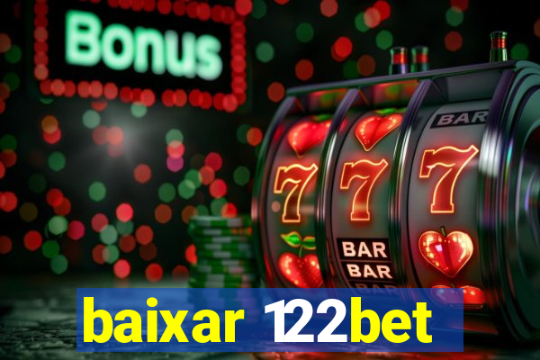 baixar 122bet