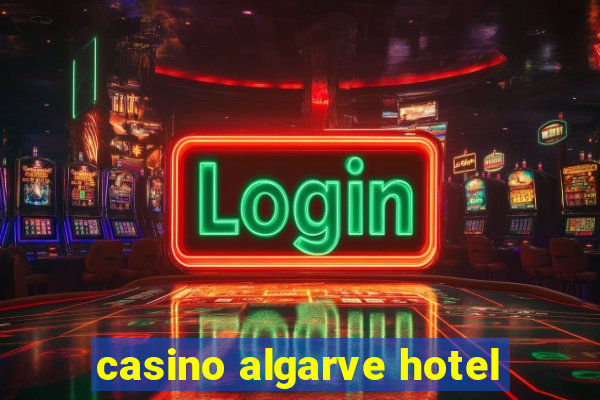 casino algarve hotel