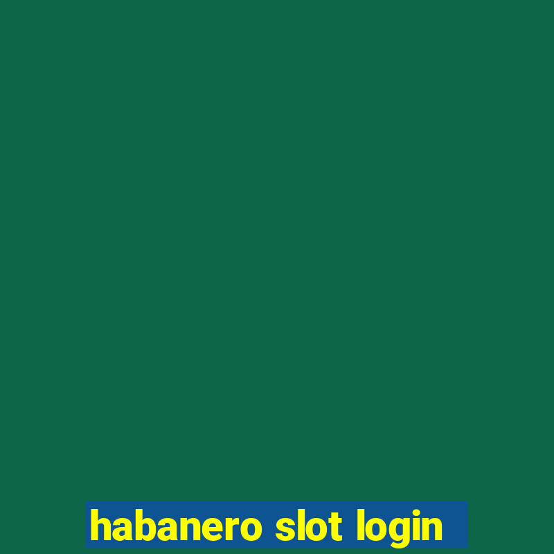 habanero slot login