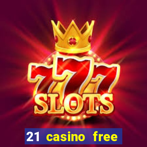 21 casino free spins no deposit