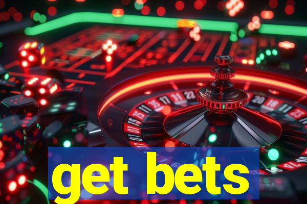 get bets