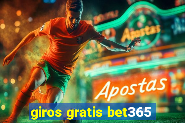 giros gratis bet365