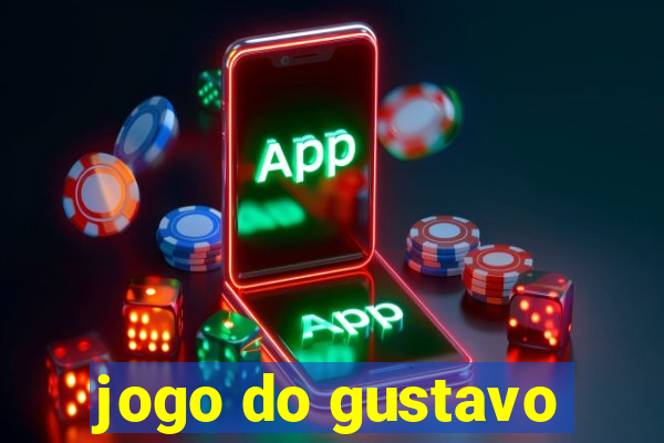 jogo do gustavo