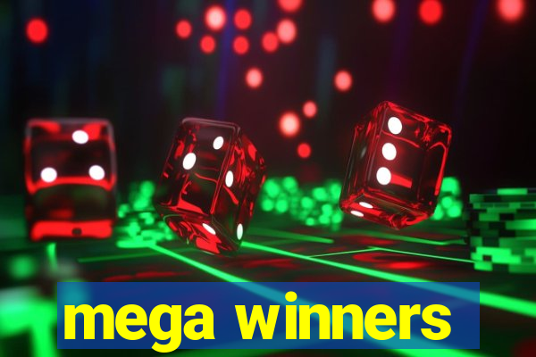 mega winners