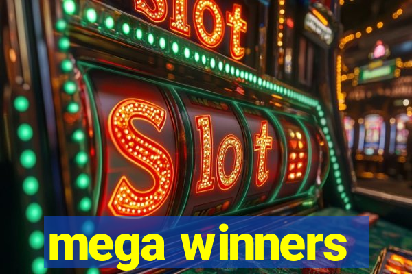 mega winners