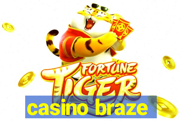 casino braze